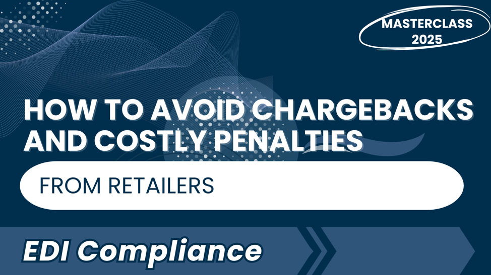 EDI Compliance: How to Avoid Chargebacks and Costly Penalties from Retailers
