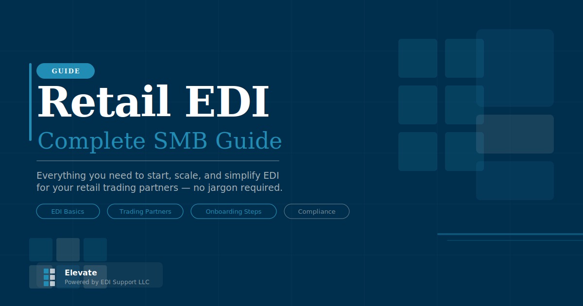The Small Business Guide to Retail EDI Compliance