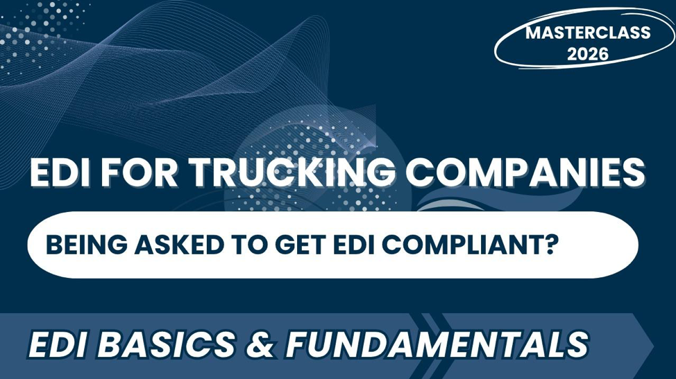 EDI for Trucking Companies: Carrier EDI Compliance & Requirements